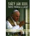 Svätý Ján XXIII. - pápež pokoja a lásky